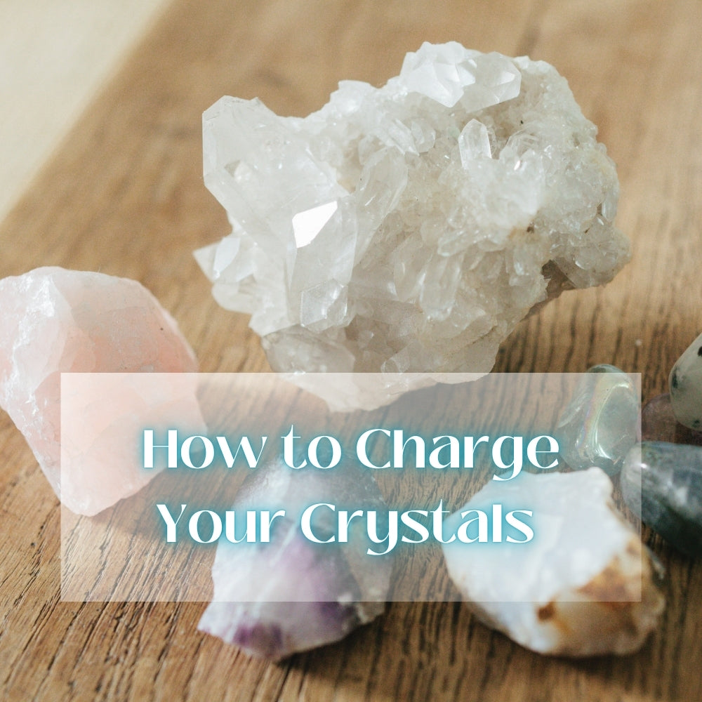 How To Charge Your Crystals