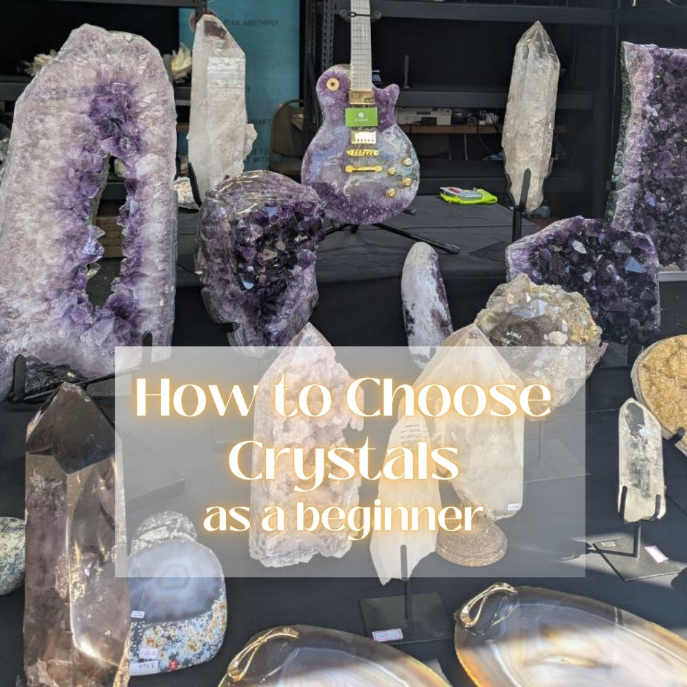 Crystals for Beginners: How to Choose Your First Healing Stones