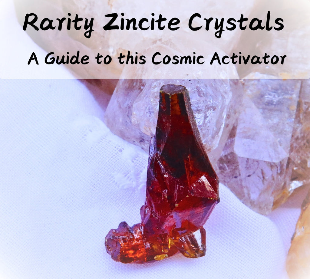 A Guide to Rarity Zincite Crystals ~ a Cosmic Activator