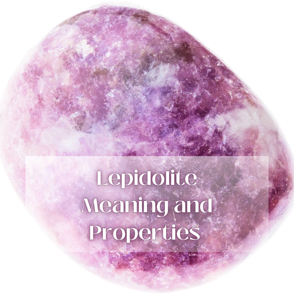 Lepidolite Properties & Meaning