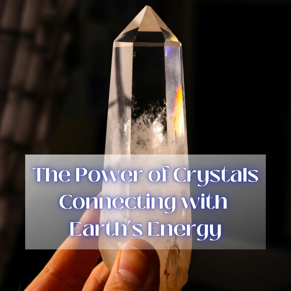 The Power of Crystal Grounding: Connecting with Earth's Energy