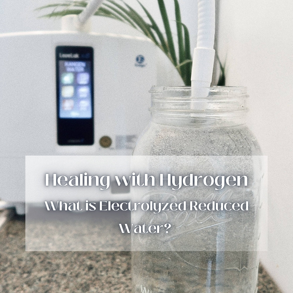Healing with Hydrogen - A Blog about Electrolyzed Reduced Water