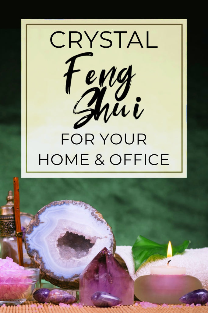 Crystal Feng Shui for Your Home/Office