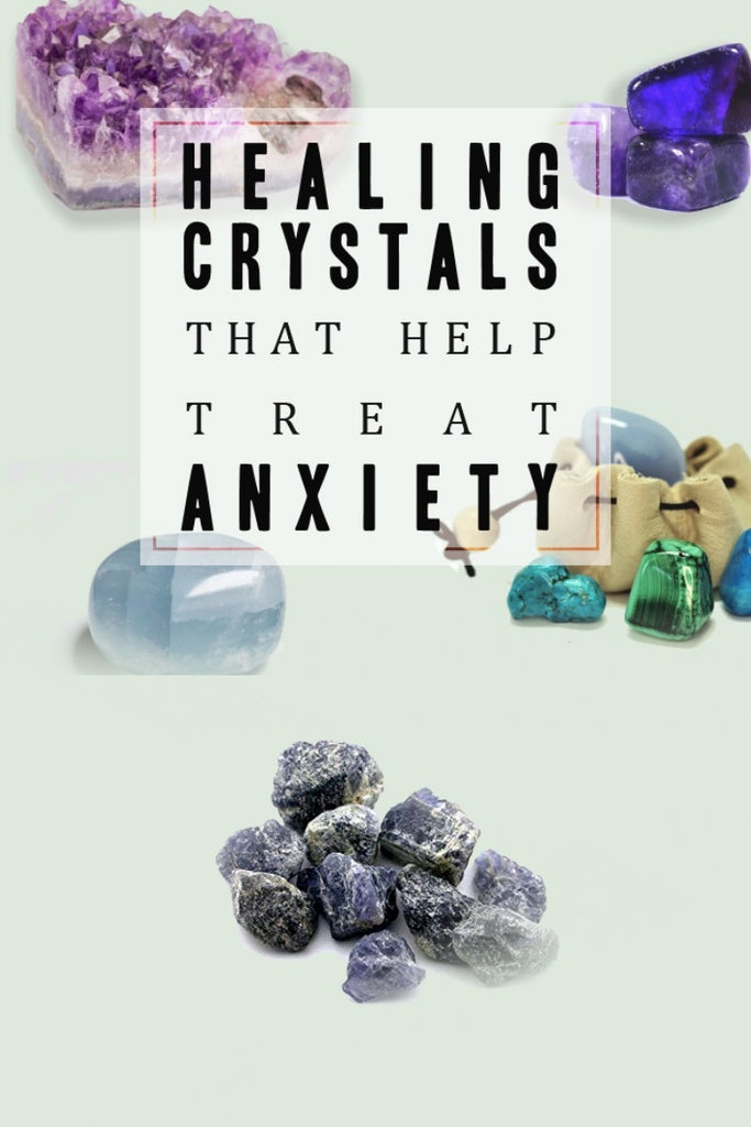 Healing Crystals That Help Treat Anxiety