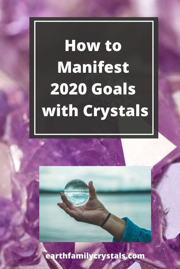 How to Manifest 2020 Goals with Crystals