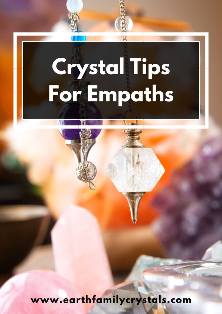 Crystal Tips for Empaths