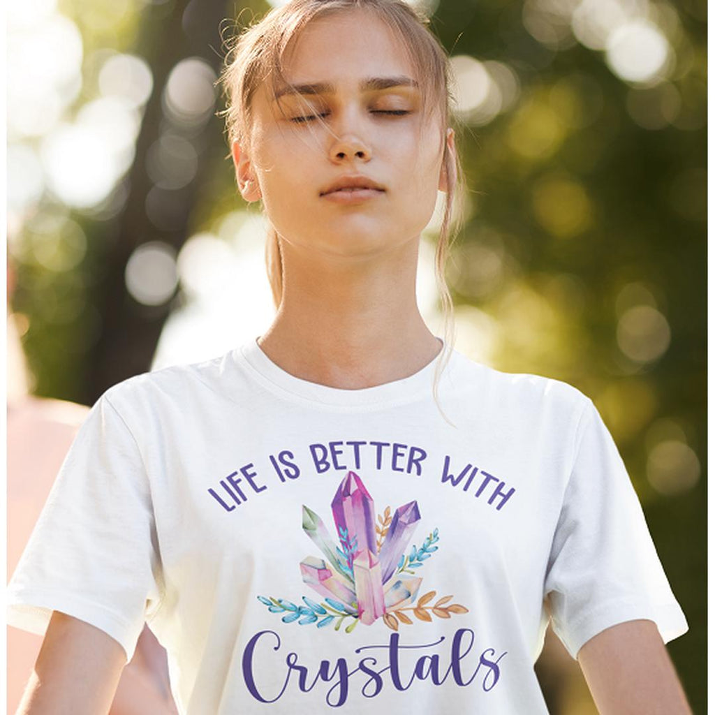 Life is Better With Crystals T-Shirt White - Earth Family Crystals