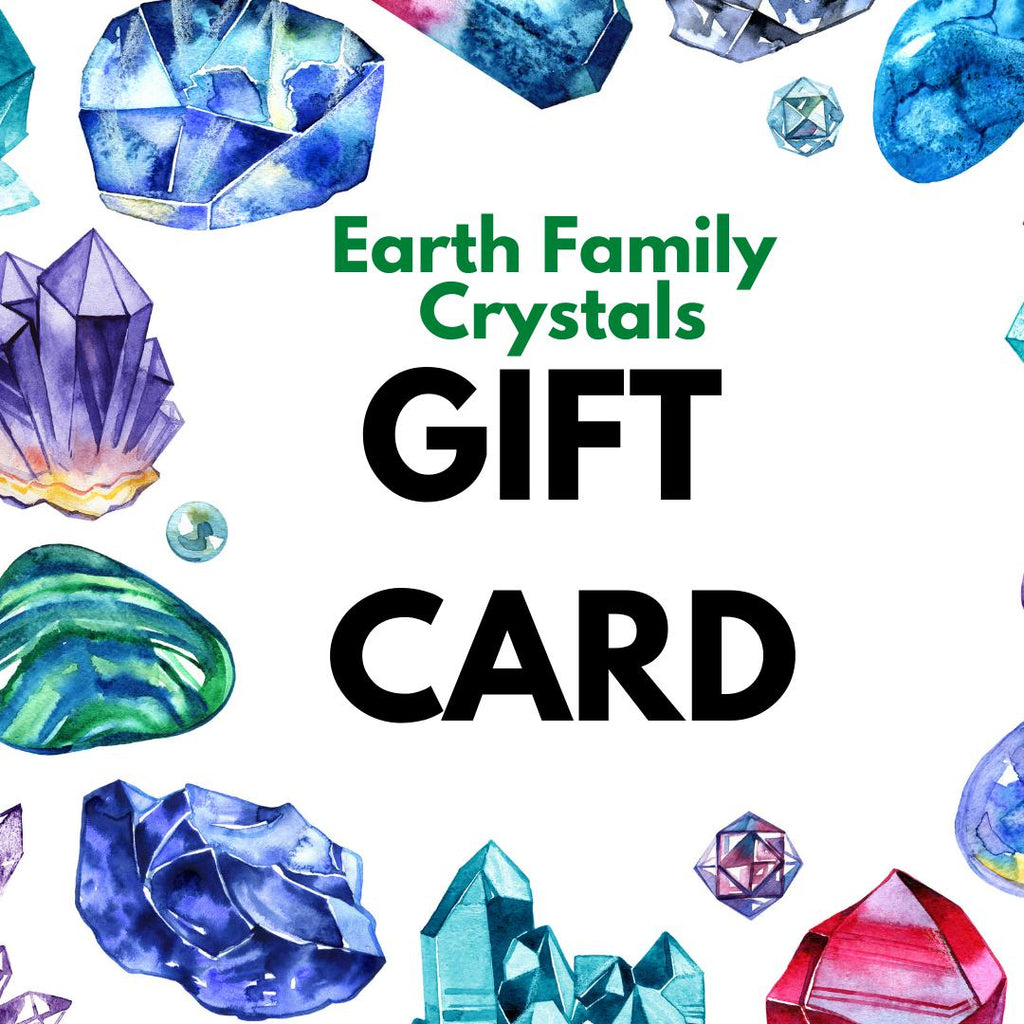 GIFT CARD - Earth Family Crystals