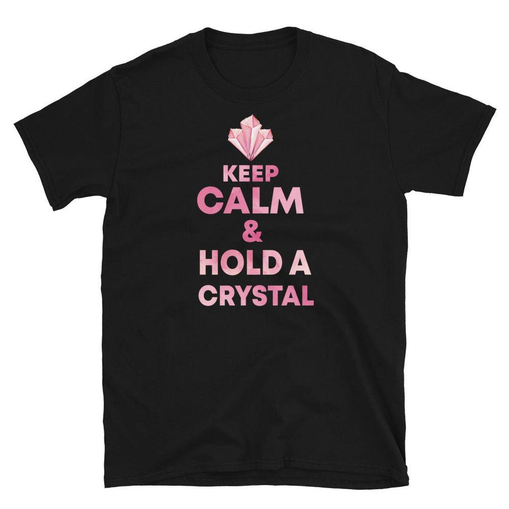 Keep Calm & Hold a Crystal T-Shirt Black - Earth Family Crystals