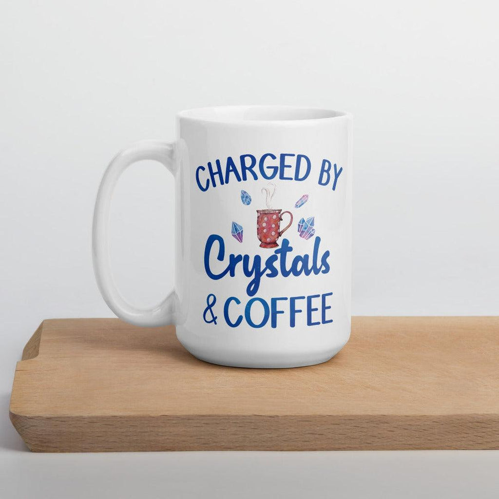 Charged By Crystals & Coffee White Mug - Earth Family Crystals