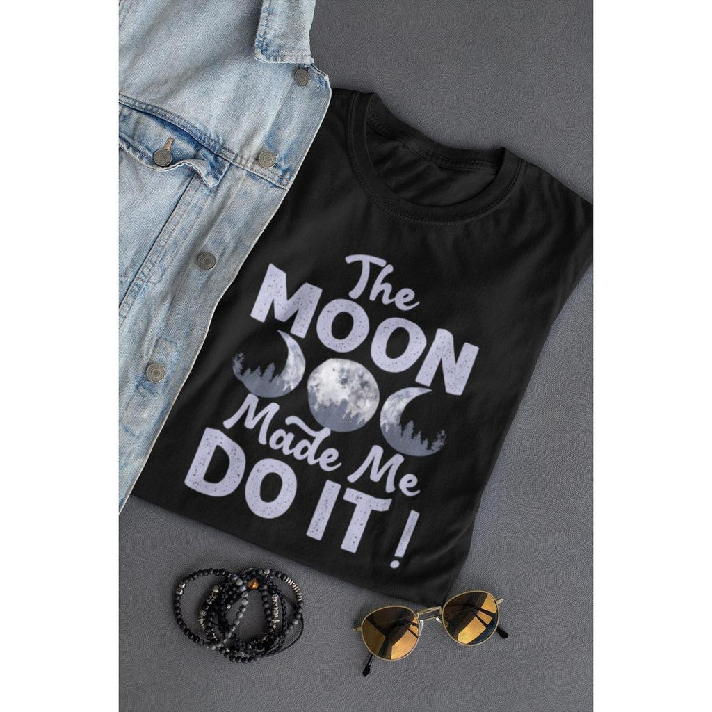 The Moon Made Me Do It T-Shirt Black - Earth Family Crystals