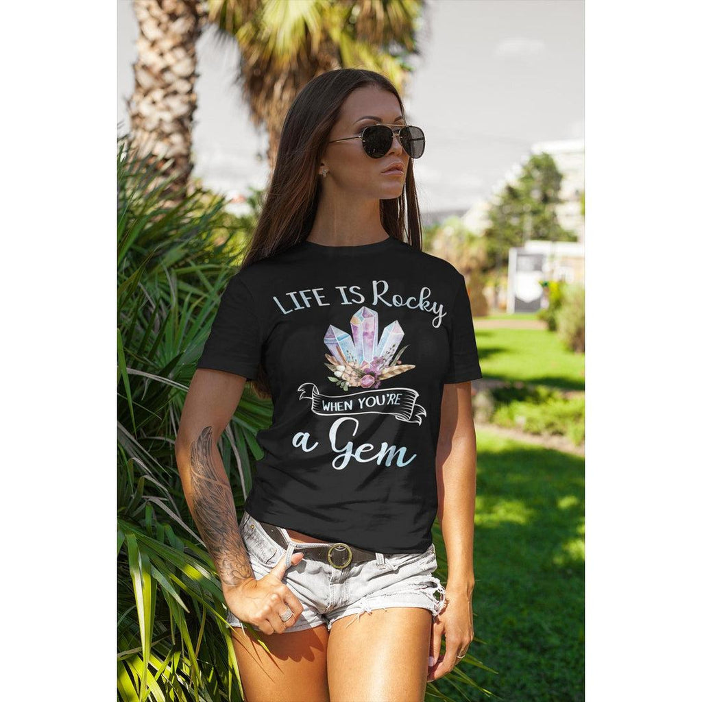 Life Is Rocky When You're a Gem T-Shirt Black - Earth Family Crystals